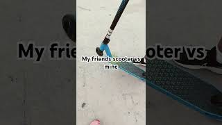 My friends scooter vs mine [upl. by Notnek141]