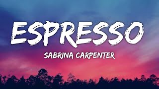 Sabrina Carpenter  Espresso Lyrics [upl. by Lynd]