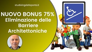 Abbattimento delle Barriere Architettoniche nuovo bonus al 75 dalla Legge di Bilancio 2022 [upl. by Aihtnic49]