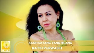 Ratih Purwasih  Kasih Sayang Yang Hilang Official Audio [upl. by Rellek]