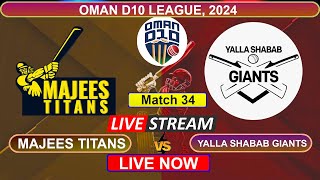 🔴 Oman D10 Live  Majees Titans vs Yallah Shabab Giants Live  MAJ vs YSG  Live Cricket [upl. by Redle]