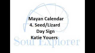 Mayan Astrology Seed  Lizard  Kan Day Sign [upl. by Gervase]