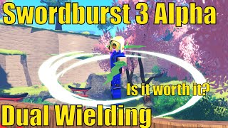 Swordburst 3  Dual Wield Burst Showcase  Is it worth it Great Sword  1H Sword  ALPHA [upl. by Nyrmak]