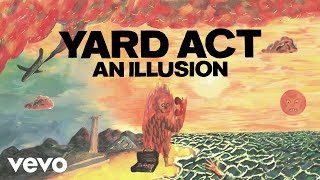 Yard Act  An Illusion [upl. by Aliakim]