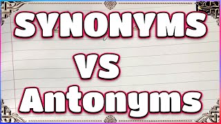 Synonyms and Antonyms  10 Synonyms and Antonyms  Synonyms VS Antonyms [upl. by Adnilreh]