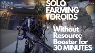 Warframe  Solo Farming Toroids without resource booster [upl. by Trevar]