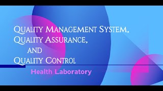 Quality Management System Quality Assurance and Quality Control in the Laboratory [upl. by Trust610]