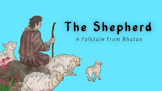 The Shepherd  Folktales of Bhutan  Bhutan Storytelling Series 2022  1 [upl. by Arnuad]