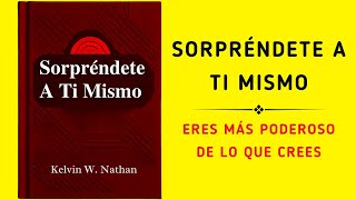 Sorpréndete A Ti Mismo Eres Más Poderoso De Lo Que Crees Audiolibro [upl. by Avin]