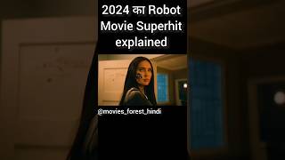 The Latest From 2024 ka Robot Movie explained movie movieexplainedinhindi shorts shortfilm [upl. by Hightower62]