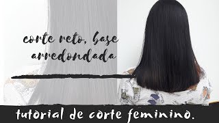 TUTORIAL CORTE FEMININO RETO COM BASE ARREDONDADA [upl. by Hyacintha659]