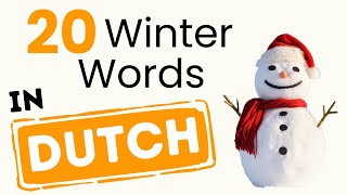 Learn 20 Winter Words in Dutch  20 Winter Woordjes In Het Nederlands  The Dutch Den [upl. by Haden]