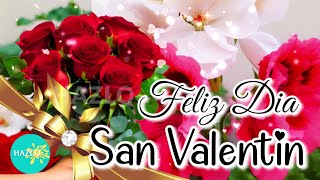 Feliz día de san Valentín❤️TU AMOR es el mejor regalo 14 de febrero❤️Mensaje especial AMOR Y AMISTAD [upl. by Akima561]