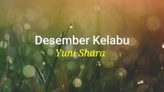 Desember Kelabu Yuni Shara lirik [upl. by Moberg]