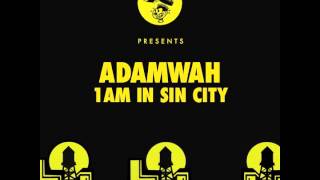 Adamwah  1AM In Sin City [upl. by Anaeco]