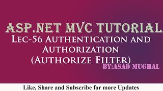 Lec56 Authentication and Authorization  Authorize Filter in ASPNET MVC  ASPNET MVC Tutorial [upl. by Ardaid523]