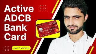 How To Activate ADCB Bank Card Online [upl. by Hunsinger]