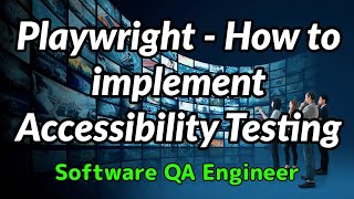Playwright  How to implement Accessibility Testing [upl. by Amoeji]