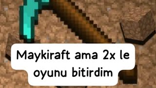 maykiraft 2x le oyunu bitirdim [upl. by Wedurn]