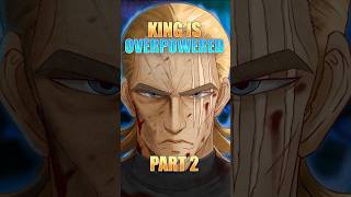 KING IS OVERPOWERED  PART 2 shorts anime overpowered [upl. by Niel]