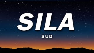 SILA  SUD  lyrics [upl. by Hoeg]