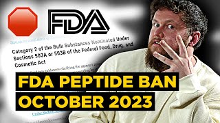 FDA Peptide BAN UPDATE Oct 2023 🚨 Proposed Policies for quotSafety Risksquot NOT Fully Based on Science [upl. by Ayaladnot668]