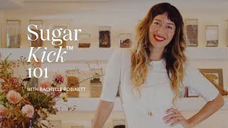 Meet Sugar Kick™ with Rachelle Robinett [upl. by Aihsiek]