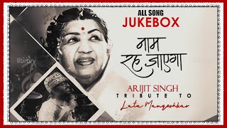 Arijit Singh Tribute To Lata ji  HD All Songs  Audio Jukebox  Naam Rahe Jayega Arijit Singh [upl. by Volkan461]