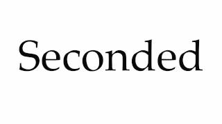 How to Pronounce Seconded [upl. by Thordis207]