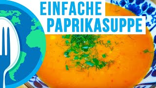 Paprikasuppe Schnelle Suppe Einfach Kochen [upl. by Zosi]