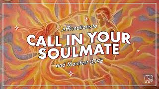 Attract LOVE Affirmations  21 Day quotI AMquot Affirmations for Manifesting Soulmate [upl. by Dlorah]