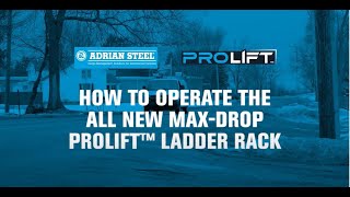 How to Operate the Adrian Steel PROFILE™ Series ProLift™ MaxDrop Ladder Rack [upl. by Engenia899]