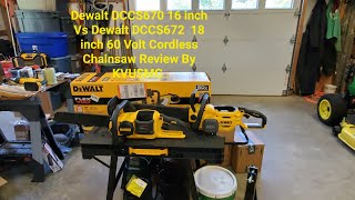 Dewalt DCCS670 16 inch Vs Dewalt DCCS672 18 inch 60 Volt Cordless Chainsaw Review By KVUSMC [upl. by Timotheus720]