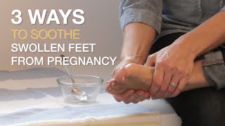 3 Ways to Soothe Swollen Feet from Pregnancy [upl. by Esac]