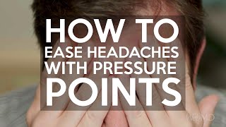 How to Ease Headaches with Pressure Points  WebMD [upl. by Cleve]