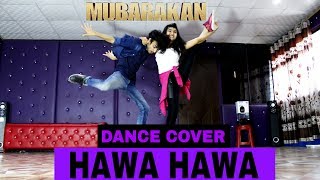 Hawa Hawa Dance Video  Mubarakan  Bollywood Hip Hop Choreography  Ajay Poptron and Meenakshi [upl. by Madeline]