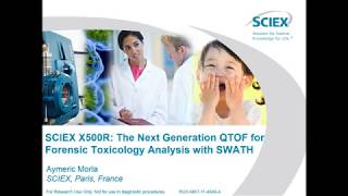 SCIEX X500R The Next Generation QTOF for Forensic Toxicology Analysis with SWATH [upl. by Novert]