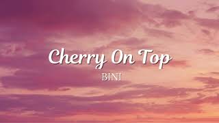 BINI  CHERRY ON TOP Lyrics [upl. by Ijat840]