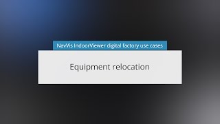 Equipment relocation with a NavVis Digital Factory [upl. by Ralleigh]