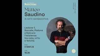 Matteo Saudino quotSocrate Platone e Epicuro lesistenza tra vizio virtù e felicitàquot [upl. by Silvie]