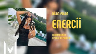 Dilan Polat  Enercii RomanRemix 2024 Dj Yunus Remix [upl. by Freddie]