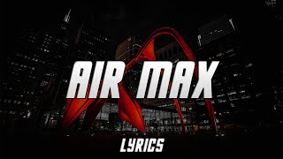 COMETHAZINE  Air MAx Lyrics [upl. by Aicia948]