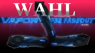 Unveiling the Wahl Vapor F32 Fade BLADE [upl. by Niloc]