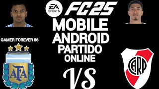 FC 25 MOBILE ANDROID PARTIDO ONLINE ARGENTINA  GAMER FOREVER 86 VS RIVER [upl. by Aserehs]