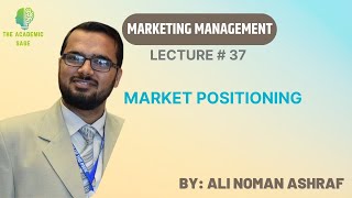 Market Positioning  Lecture  37  Marketing Management  UrduHindi  Ali Noman Ashraf [upl. by Cathlene119]