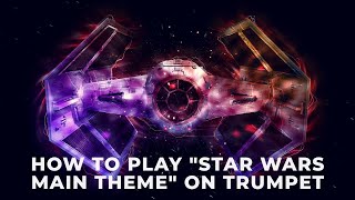 Star Wars Main Theme  Trumpet cover Version  Star Wars auf Trompete spielen  auswendig lernen [upl. by Marigold]