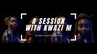 A session with Kwazi M [upl. by Karia]