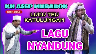 LAGU NYANDUNG Kh Asep mubarok terbaru [upl. by Yror]