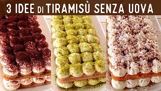 TIRAMISÙ SENZA UOVA 3 IDEE FACILI E VELOCI  Tiramisù Classico al Pistacchio al Cocco e Cioccolato [upl. by Elyn]