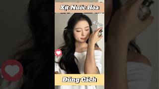 Các nàng đã biết xịt nước hoa đúng cách chưa 🤔🤔🤔 shorts nuochoa beauty [upl. by Wolram688]